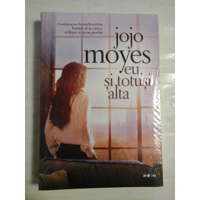    EU  SI  TOTUSI  ALTA  (roman)  -  Jojo  MOYES 